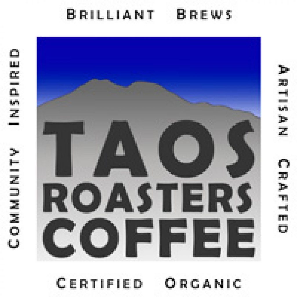 Grey mountain silhouette against a bright blue sky; over mountain in imposed Taos Roasters Coffee; around image in white border reads Community Inspired, Brilliant Brews, Artisan Crafted, Certified Organic